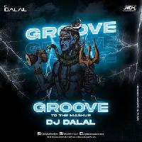 Groove To The Mashup Vol.86 - Dj Dalal London